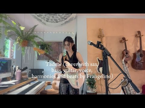Tadow - Masego, FKJ (full production cover by Frangeline)