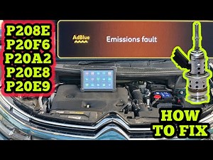 Citroen / Peugeot Emission Fault Adblue P208E P20F6 P20A2 P20E8 P20E9 Denox System - How To Fix DIY