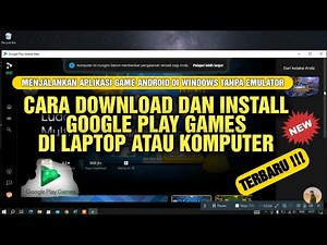 Cara main game Android di Laptop tanpa emulator | cara install google play games di Windows