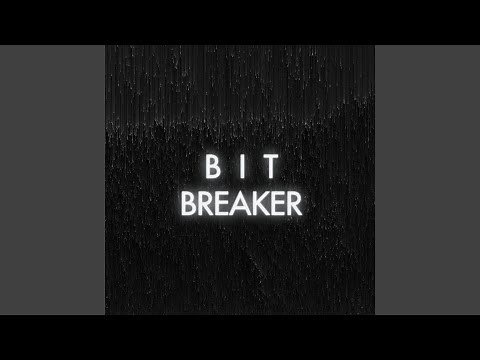 Bit Breaker