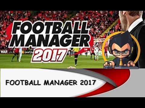 [Crack] TELECHARGER FOOTBALL MANAGER 2017 [PC] [FR]