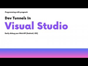 Use dev tunnels in Visual Studio to debug your web APIs (Android, iOS)