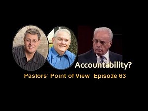 Pastors' Point of View Episode 63. MacArthur, Accountability, Integrity?
