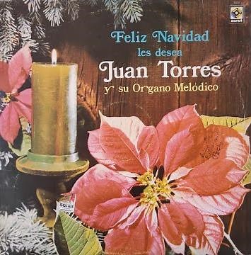 Juan Torres + Su Organo Melódico / Pueblito de Belem
