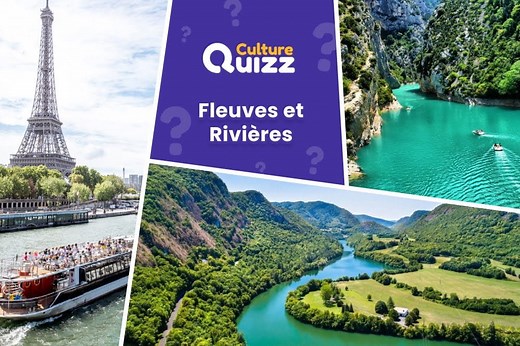 Quiz Fleuves et Rivières de France - Géographie - niveau Difficile | Culture Quizz