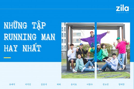 Những tập Running Man hay nhất không thể bỏ lỡ - Zila Education