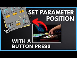 Set Ableton Parameter Positions With Button Presses