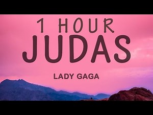 [1 HOUR 🕐 ] Lady Gaga - Judas (Lyrics)