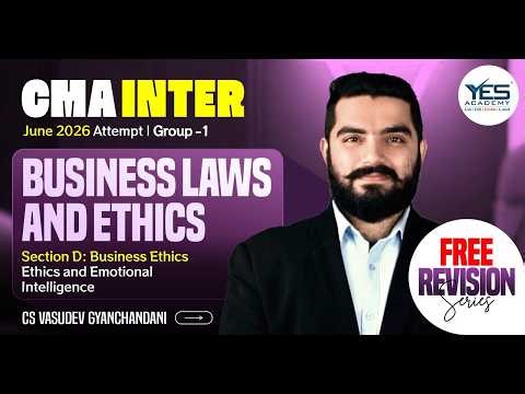 CMA Inter June 2026 | Free Live Revision Batch | Business Laws & Ethics 33 | CS Vasudev Gyanchandani