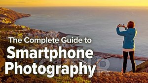 The Complete Guide to Smartphone Photography