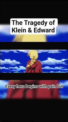 Every Hero Begins with Pain: The Tragedy of Klein & Edward.