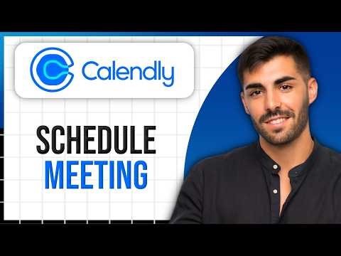 How to Schedule Meeting in Calendly (Full Step‑by‑Step Tutorial)