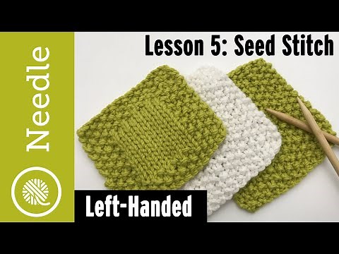 How to Knit - Seed Stitch for Beginners | Lesson 5 (Left Handed)