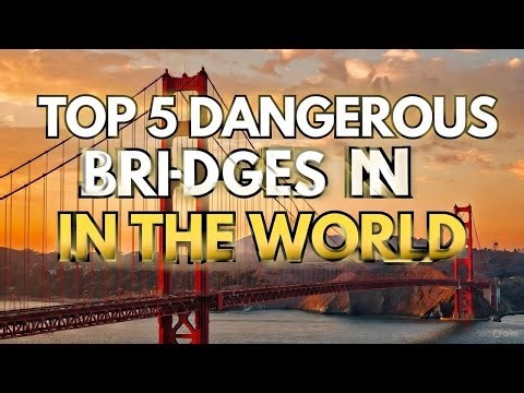 Top 5 Scariest Bridges in the World (Only the Brave Can Cross!)
