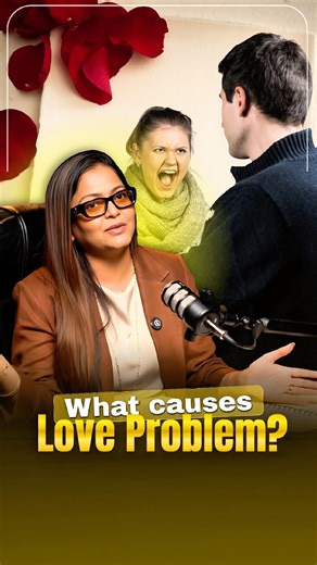 What causes love problems?