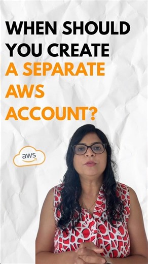 Day 7/365: When Should You Create a New AWS Account?