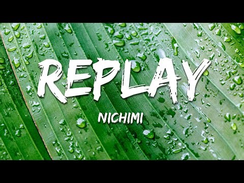 NICHIMI - Replay (Lyrics)