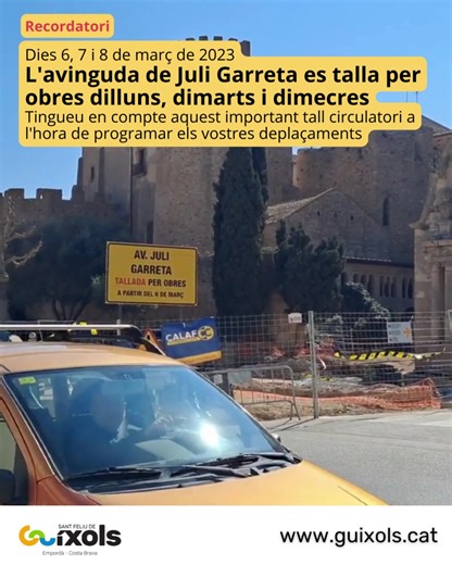 Dies 6, 7 i 8 de març de 2023 L'avinguda de Juli Garreta es talla per obres dilluns, dimarts i dimecres Tingueu en compte aquest important tall circulatori a l'hora de programar els vostres deplaçaments | Ajuntament de Sant Feliu de Guíxols