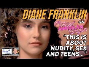 Diane Franklin talks aboout "The Last American Virgin"