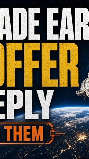 They Made Earth One Offer — The Reply Shocked Them