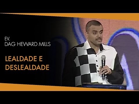 Lealdade e Deslealdade - Ev Dag Heward Mills