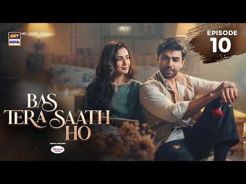Bas Tera Saath Ho Episode 10 | 2 June 2026 | Farhan Saeed | Sana Javed | ENG SUB | ARY Digital Drama