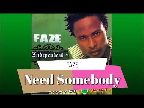 Faze - Need somebody (Lyrics video)