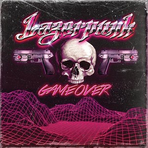 Lazerpunk - Game Over (2014)