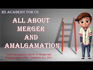 ALL ABOUT MERGER AND AMALGAMATION || PRACTICAL ASPECTS || PROCEDURE OF MERGER || RS ACADEMY FOR CS