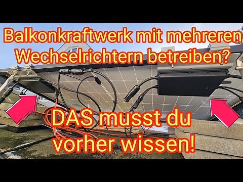 Mehrere Wechselrichter am Balkonkraftwerk verbinden? Das musst du voher wissen!