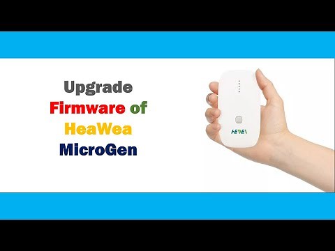 How to upgrade the HeaWea MicroGen Firmware