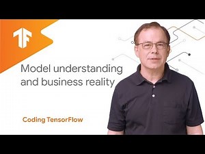 Model Understanding and Business Reality (TensorFlow Extended)