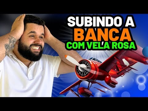 AVIATOR - ESTRATÉGIA DE VELA ROSA PARA SUBIR BANCA NO JOGO DO AVIATOR (AVIATOR ESTRATÉGIA)