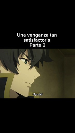 Respuesta a @skild__ #satisfaccion #venganza #heroedelescudo #anime #poder #isekai #heroe #del #escudo