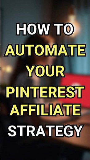 How to Automate Your Pinterest Affiliate Strategy?