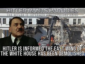 Hitler is informed the East Wing of the White House has been demolished