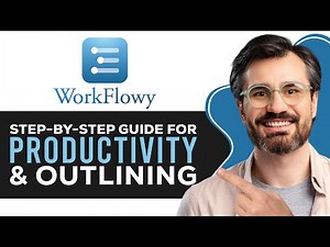 How to Use WorkFlowy | Step-by-Step Guide for Productivity & Outlining (2025)