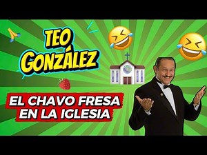 CHISTE EL CHAVO FRESA🍓 En La Iglesia ⛪️🤣 Teo González