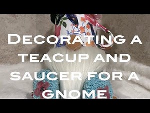 Decorating a Teacup for a Gnome