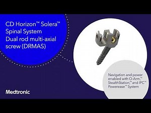 CD Horizon™ Solera™ Spinal System + Dual Rod Multi-Axial Screw (DRMAS) & Variable Angle Domino (VAD)