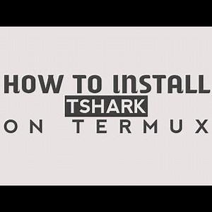 How to Install Tshark on Termux without External Links