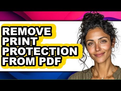 How to Remove Print Protection from Pdf - Full Guide