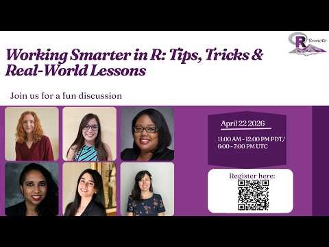 R-Ladies+ Remote (English) - Working Smarter in R: Tips, Tricks & Real-World Lessons