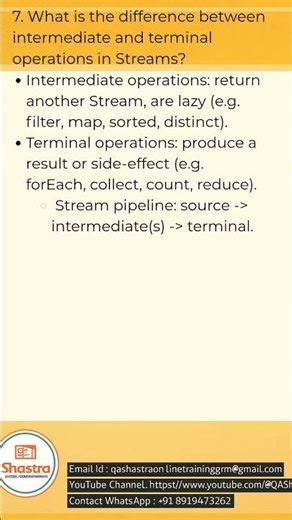 7. What is the difference between intermediate and terminal operations in Streams?