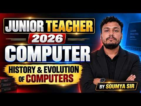 Junior Teacher 2026 | History & Evolution of Computer | Most Important Computer Class
