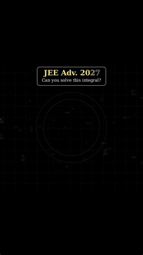 JEE Advanced Level Integration Problem 🧨