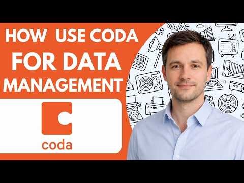 How to Use Coda for Data Management Full Guide 2026