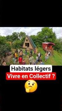 Habitats Légers - le collectif ? 🤔 Ecolieu & Habitat Alternatif - Voyage Voyages