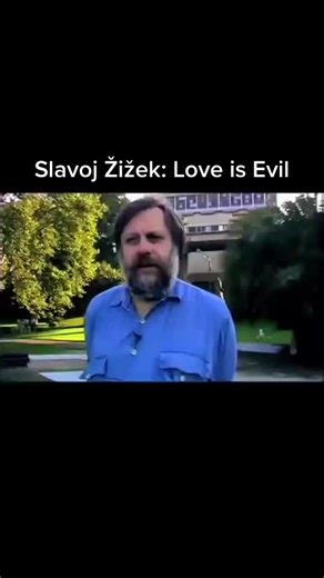 #writersdoing #slavojzizek #love #evil #void #poem #zizek #booktok #writertok #bookclub #whatislove #zizek #philosophy #physics #ideology #mistake