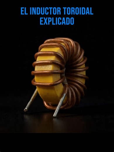 El inductor toroidal explicado en electrónica #foryou #toroide #electormagnetismo #electricidad